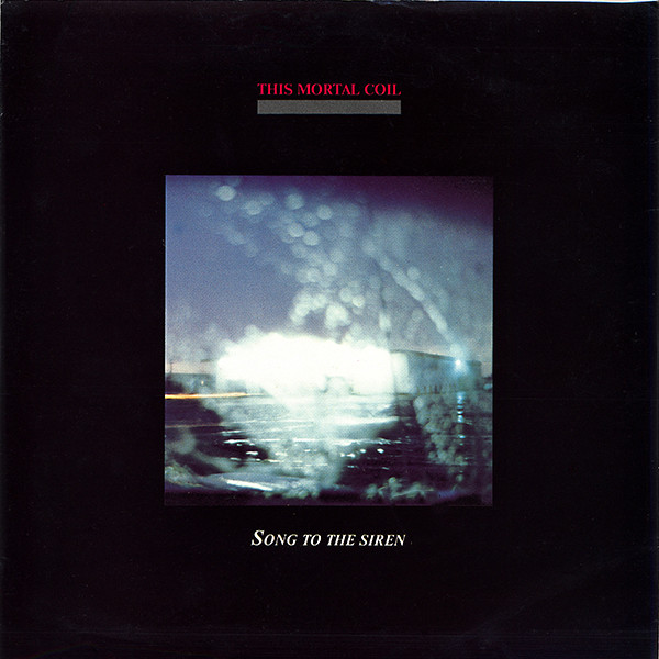 Cover art for Song To The Siren by This Mortal Coil